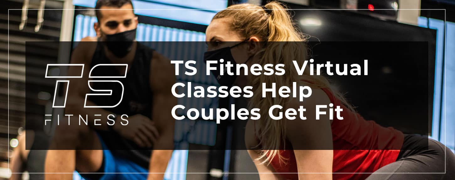 New York City’s TS Fitness Offers Virtual Classes That Help Couples Get