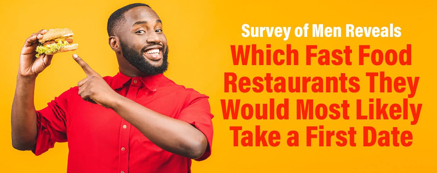 Man Rates Fast Food Survey of Men Shows Which Fast Food Restaurants They Would Most Likely ...